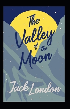 Paperback The Valley of the Moon Annotated Book