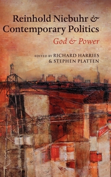 Hardcover Reinhold Niebuhr and Contemporary Politics: God and Power Book