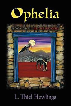 Paperback Ophelia: In the Beyond Book