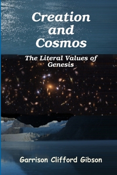 Paperback Creation and Cosmos - The Literal Values of Genesis Book