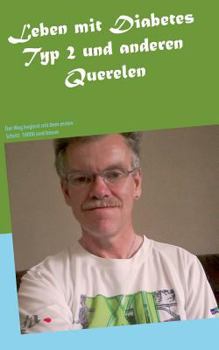 Leben mit Diabetes Typ 2 und anderen Querelen: Der Weg beginnt mit dem ersten Schritt