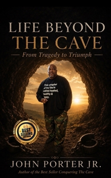 Life Beyond The Cave: From Tragedy To Triumph