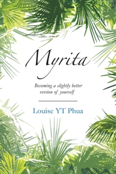 Paperback Myrita: Becoming a Slightly Better Version of Yourself Book