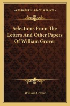 Paperback Selections From The Letters And Other Papers Of William Grover Book
