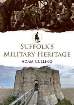 Paperback Suffolk's Military Heritage Book