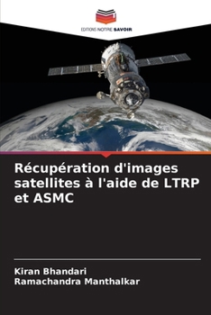 Paperback Récupération d'images satellites à l'aide de LTRP et ASMC [French] Book