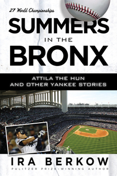 Paperback Summers in the Bronx: Attila the Hun and Other Yankee Stories Book