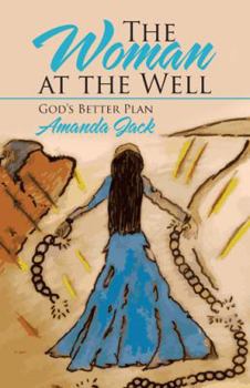 Paperback The Woman at the Well: God's Better Plan Book