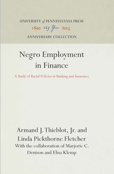 Hardcover Negro Employment in Finance: A Study of Racial Policies in Banking and Insurance Book