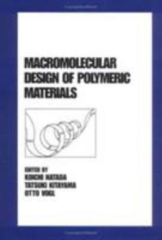 Hardcover Macromolecular Design of Polymeric Materials Book