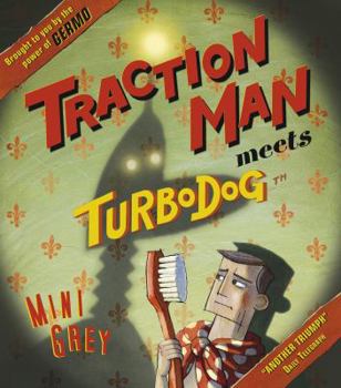 Traction Man Meets Turbo Dog - Book  of the Traction Man