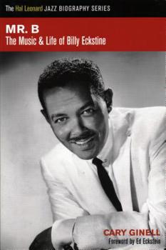 Paperback Mr. B: The Music and Life of Billy Eckstine Book