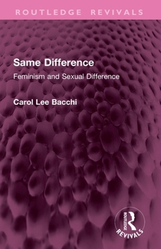 Same Difference: Feminism and Sexual Difference