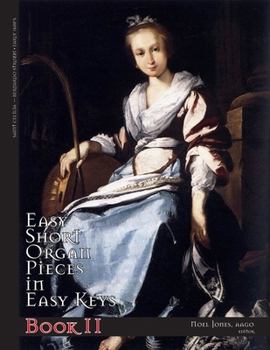 Paperback Easy Short Organ Pieces in Easy Keys: Book II Book