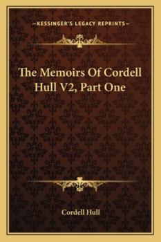 Paperback The Memoirs Of Cordell Hull V2, Part One Book