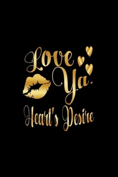 Paperback Love Ya, Heart's Desire: Journal: Gift Ideas for Men with Sexy Nickname Book