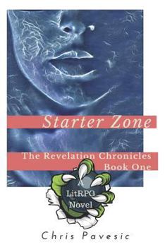 Starter Zone - Book #1 of the Revelation Chronicles