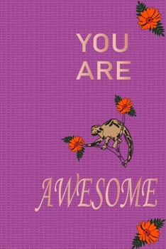 Paperback You Are Awesome: Perfect to Write in for Kids and Adults Book