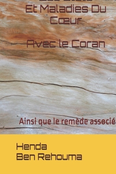 Les Etats et Maladies Du Cœur: Ainsi que le remède associé (French Edition)