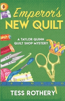 Paperback Emperor's New Quilt: A Taylor Quinn Quilt Shop Mystery Book