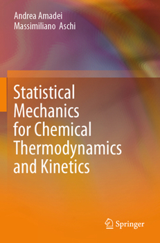 Paperback Statistical Mechanics for Chemical Thermodynamics and Kinetics Book