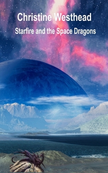 Paperback Starfire and the Space Dragons: A Grennig Crew Adventure Book
