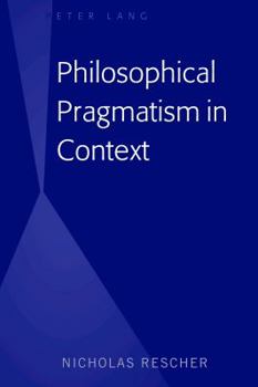 Hardcover Philosophical Pragmatism in Context Book