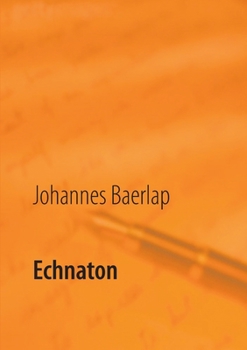 Paperback Echnaton: Ein Schauspiel in 3 Akten [German] Book