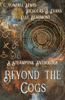 Paperback Beyond the Cogs: A Steampunk Anthology Book