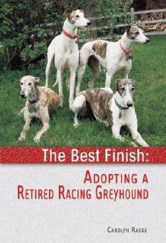 Hardcover The Best Finish: Adopting a Retired Racing Greyhound Book