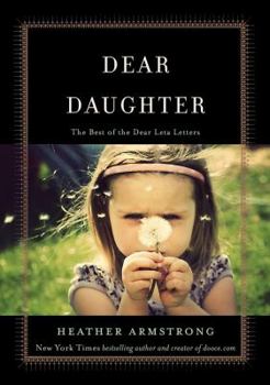 Hardcover Dear Daughter: The Best of the Dear Leta Letters Book