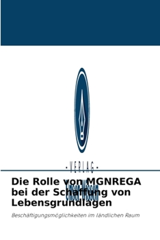 Paperback Die Rolle von MGNREGA bei der Schaffung von Lebensgrundlagen [German] Book