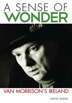 Paperback Sense of Wonder: Van Morrison's Ireland Book