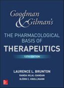 Hardcover Goodman and Gilman's the Pharmacological Basis of Therapeutics, 13th Edition Book