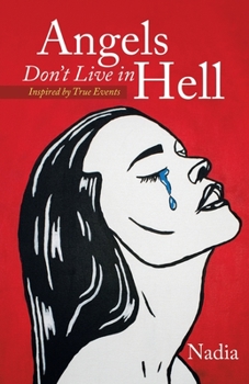 Paperback Angels Don't Live in Hell: Inspired by True Events Book