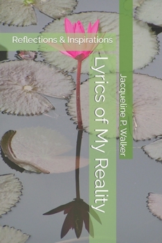 Paperback Lyrics of My Reality: Reflections & Inspirations Book