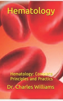 Paperback Hematology: Hematology: Complete Principles and Practics Book