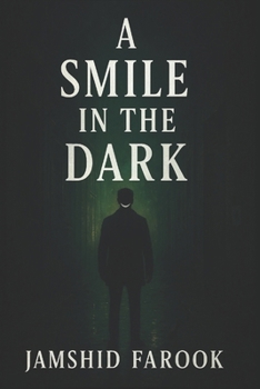 Paperback A Smile in the Dark: A Psychological Espionage Thriller Book