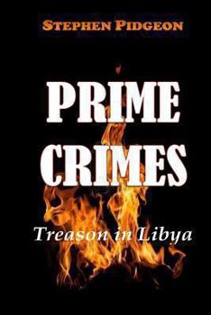 Paperback Prime Crimes - Treason in Libya Book