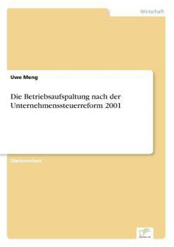 Paperback Die Betriebsaufspaltung nach der Unternehmenssteuerreform 2001 [German] Book