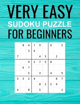 Very Easy Sudoku Puzzle Book For Beginners: 200 Easy Sudoku Puzzle to Improve Your Memory & Prevent Neurological Disorder Puzzles and Solutions - Perf