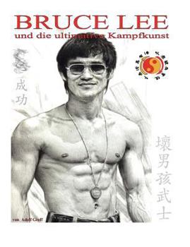 Paperback Bruce Lee und die ultimative Kampfkunst [German] Book