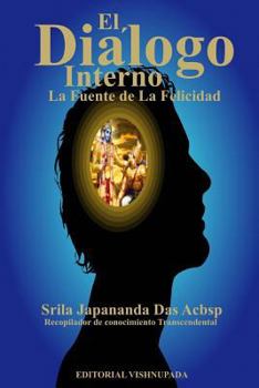 Paperback El Dialogo Interno: La fuente de la felicidad [Spanish] Book