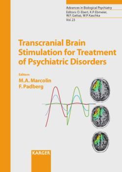Hardcover Transcranial Brain Stimulation for Treatment of Psychiatric Disorders (Advances in Biological Psychiatry) Book