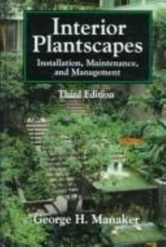 Paperback Interior Plantscapes: Installation, Maintenance, and Management Book