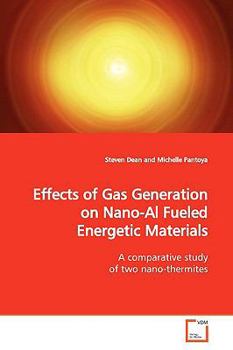 Paperback Effects of Gas Generation on Nano-Al Fueled Energetic Materials Book