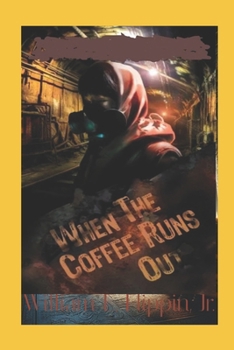 Paperback When the Coffee Runs Out Book