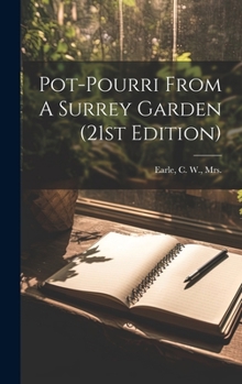 Hardcover Pot-pourri From A Surrey Garden (21st Edition) Book
