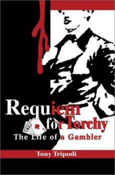 Paperback Requiem for Torchy: The Life of a Gambler Book