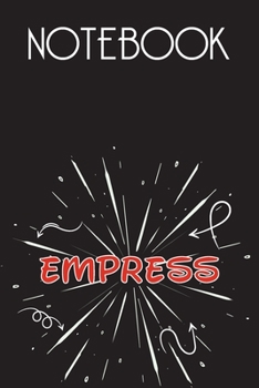 EMPRESS Notebook, Simple Design: Notebook /Journal Gift,Simple Cover Design,100 pages, 6x9, Soft cover, Mate Finish